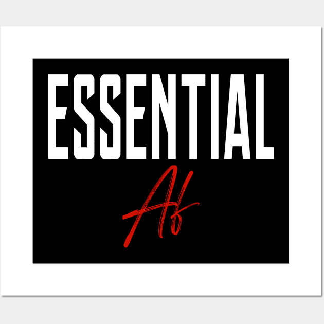 Essential Af Gift Wall Art by Teeartspace